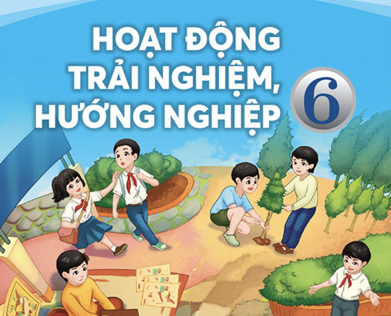 Hoạt động Trải nghiệm-GDPT2018 Lớp 6