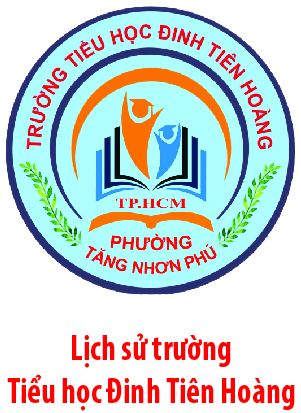 Lịch sử trường Tiểu học Đinh Tiên Hoàng